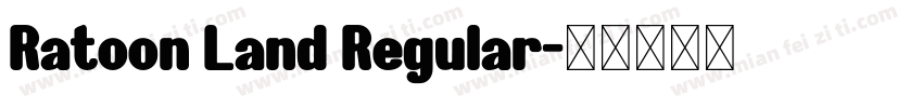 Ratoon Land Regular字体转换